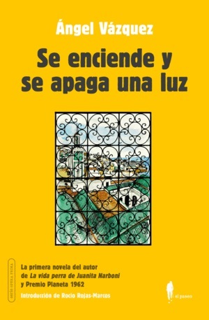 Se enciende y se apaga una luz, de Ángel Vázquez
