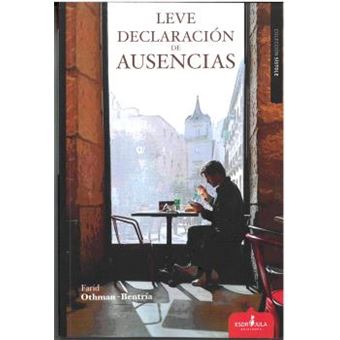 Leve declaración de ausencias, de Farid Othman-Bentria Ramos