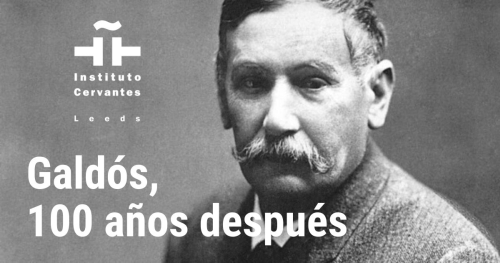 El Año Galdós: su herencia a 100 años de su muerte