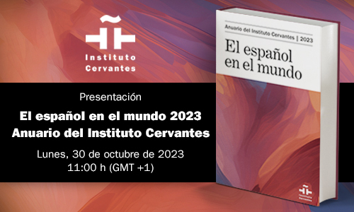 El español en el mundo 2023. Anuario del Instituto Cervantes