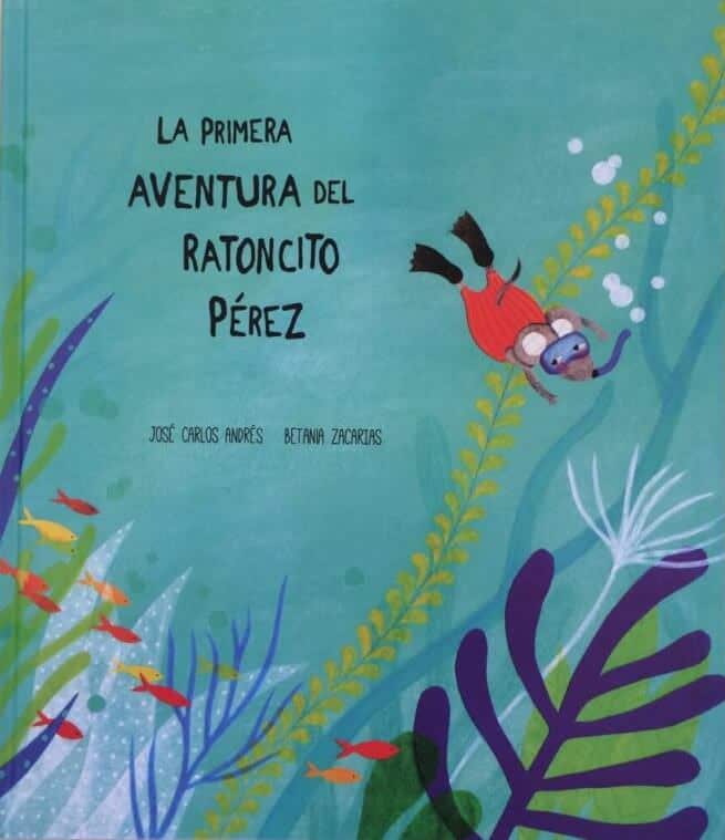 La primera aventura del Ratoncito Pérez, de José Carlos Andrés y Betania Zacarías