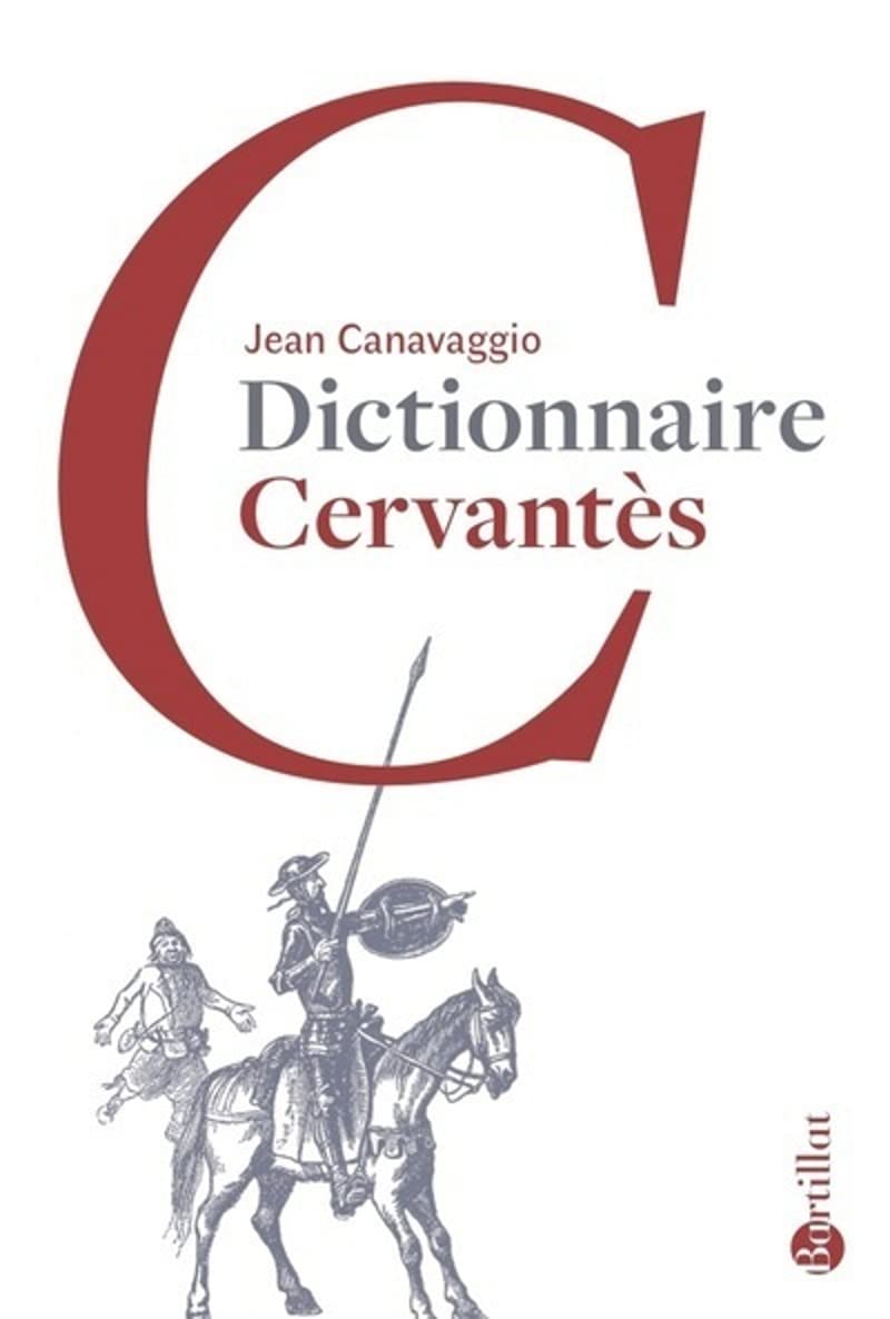 Cervantes de la A hasta la Z: el Diccionario Cervantes de Jean Canavaggio 