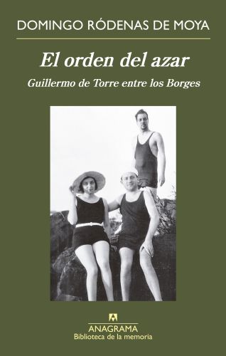 El orden del azar. Guillermo de Torre entre los Borges