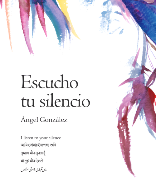 Escucho tu silencio: una selección de poemas de Ángel González en lenguas de India