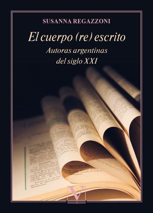 Día de la mujer: El cuerpo (re)escrito. Autoras argentinas del siglo XXI