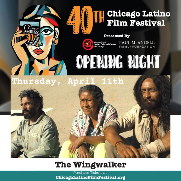40th Chicago Latino Film Festival --OPENING CELEBRATION -- Film Screening