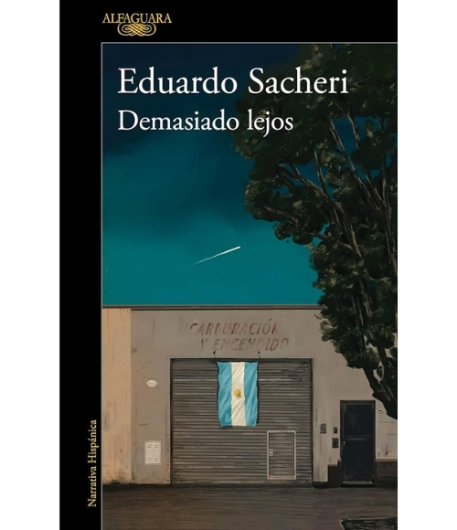 «Demasiado lejos», de Eduardo Sacheri. Ámsterdam