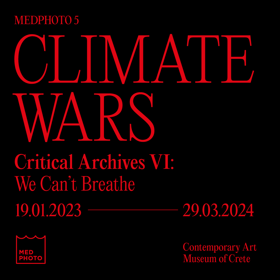 MedPhoto5: CLIMATE WARS. Critical Archives VI: We Can’t Breathe