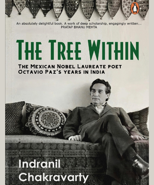 «The Tree Within - Octavio Paz and India»