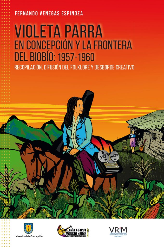 Violeta Parra en Concepción y la frontera del Biobio