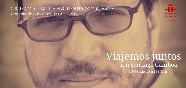 Viajemos juntos: Com Santiago Gamboa