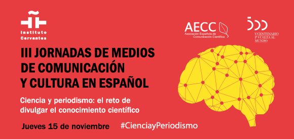 III Jornadas de medios de comunicación y cultura en español. Ciencia y periodismo: el reto de la divulgación científica
