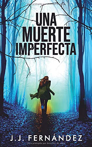 Una muerte imperfecta, por J.J. Fernández