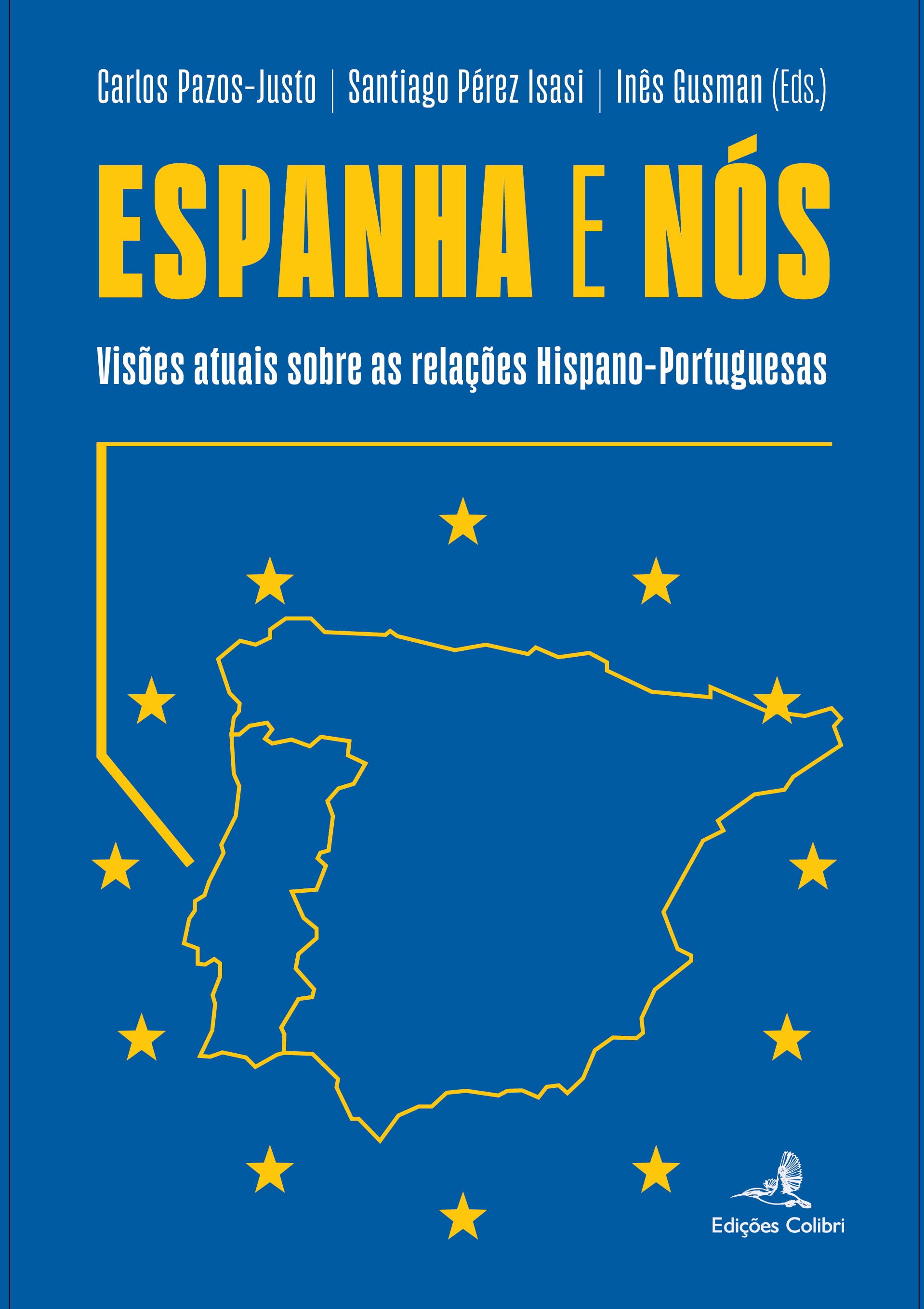España y nosotros. Visiones actuales sobre las relaciones hispano-portuguesas