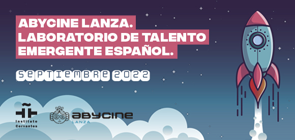 Abycine Lanza. Emerging Spanish Talent Lab