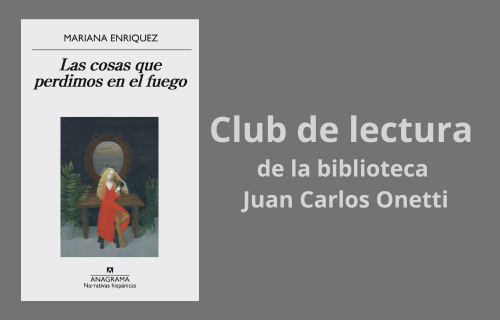 «Las cosas que perdimos en el fuego», de Mariana Enríquez
