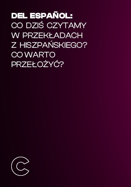 Del español: panorama actual de la literatura española e hispanoamericana en Polonia