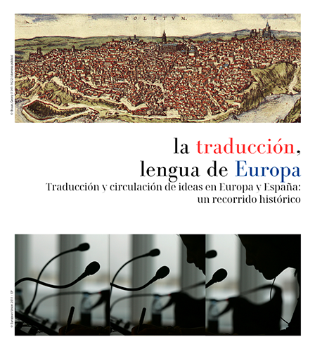 La traducción, lengua de Europa. Traducción y circulación de ideas en Europa y España