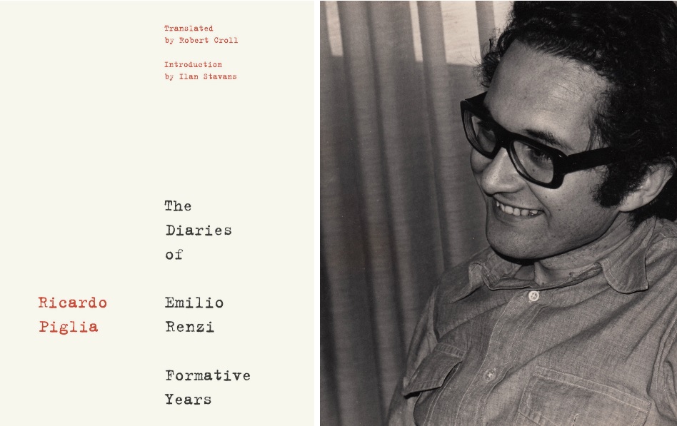 Homage to Ricardo Piglia: Emilio Renzi's Diaries