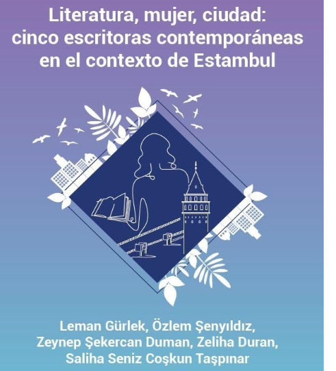 Literatura, mujer, ciudad: cinco escritoras contemporáneas en el contexto de Estambul