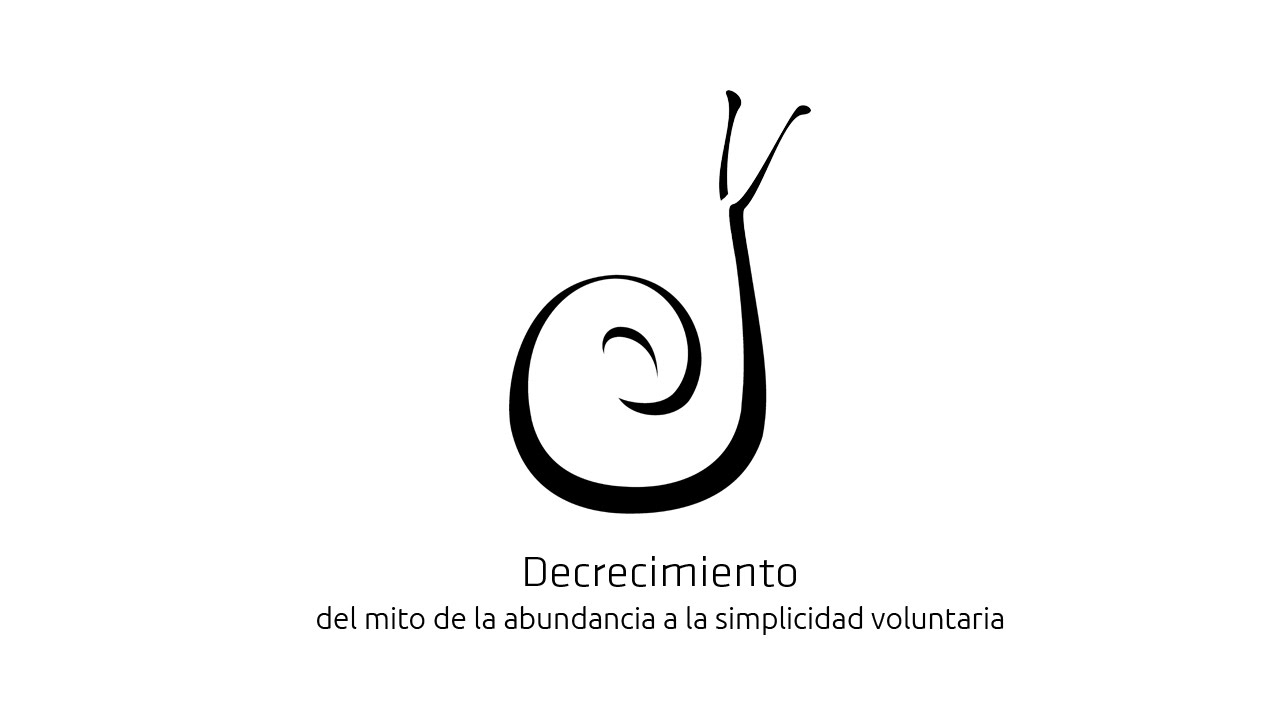 Decrecimiento, del mito de la abundancia a la simplicidad voluntaria