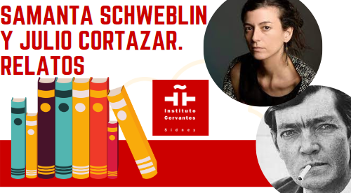 Leemos a Samanta Schweblin y Julio Cortázar
