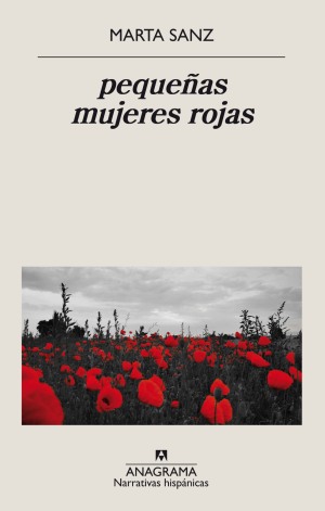 Leemos ... «pequeñas mujeres rojas» de Marta Sanz