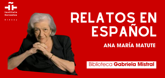 En español con Ana María Matute: relatos que dejan huella