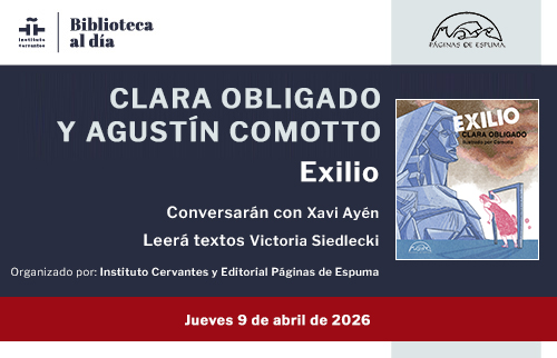 Conversación en torno a «Exilio», de Clara Obligado y Agustín Comotto