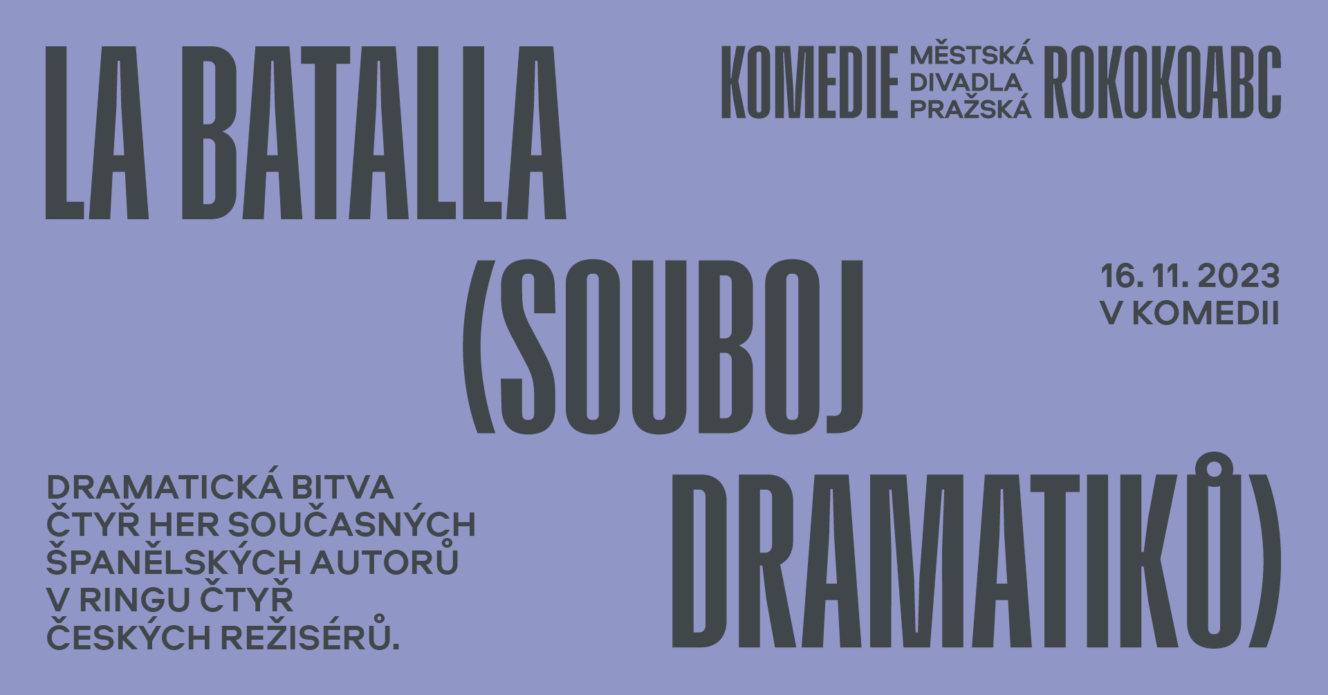 La Batalla (Souboj dramatiků)