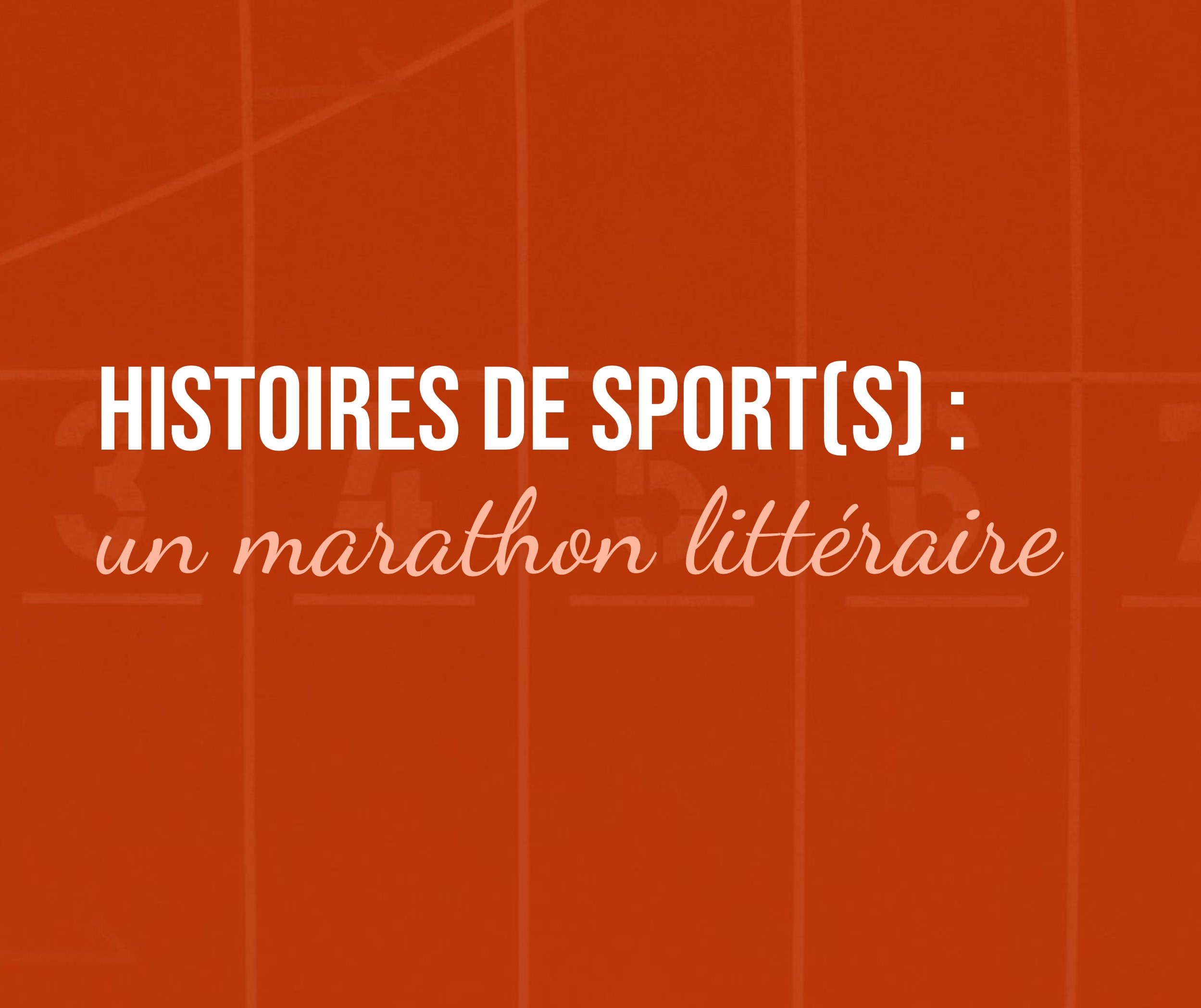 Histoires de sport(s) : un marathon littéraire