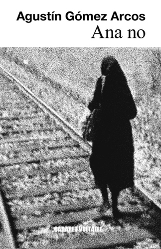 Agustín Gómez-Arcos: Ana no