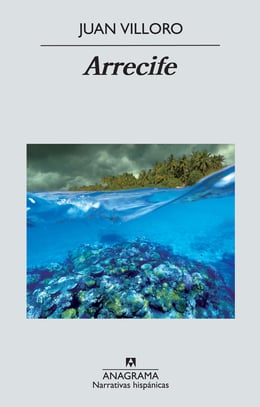 Arrecife, di Juan Villoro