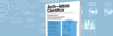Archiletras Científica. Vol. XIV. Lingüística clínica, puente entre las humanidades y las ciencias de la salud