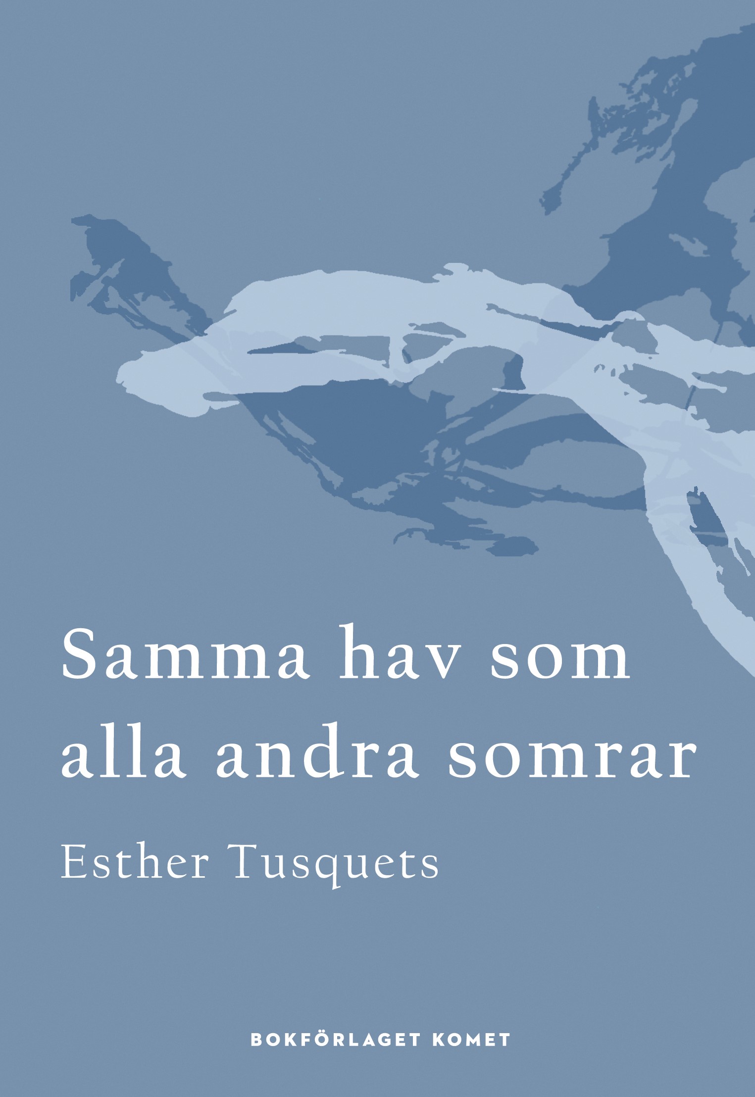 Presentation av översättningen till svenska av: El mismo mar de todos los veranos (Samma hav som alla andra somrar)