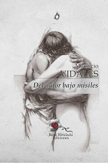 "Del amor bajo misiles" vom kolumbianischen Dichter Mauricio Vidales 