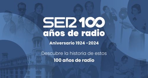 Cien años de SER, cien años de radio