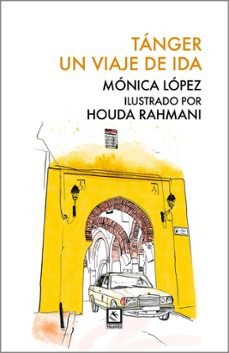 «Tánger, un viaje de ida», con Mónica López Soler 