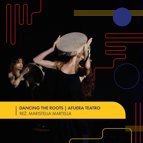 Dance the roots, Afuera Teatro