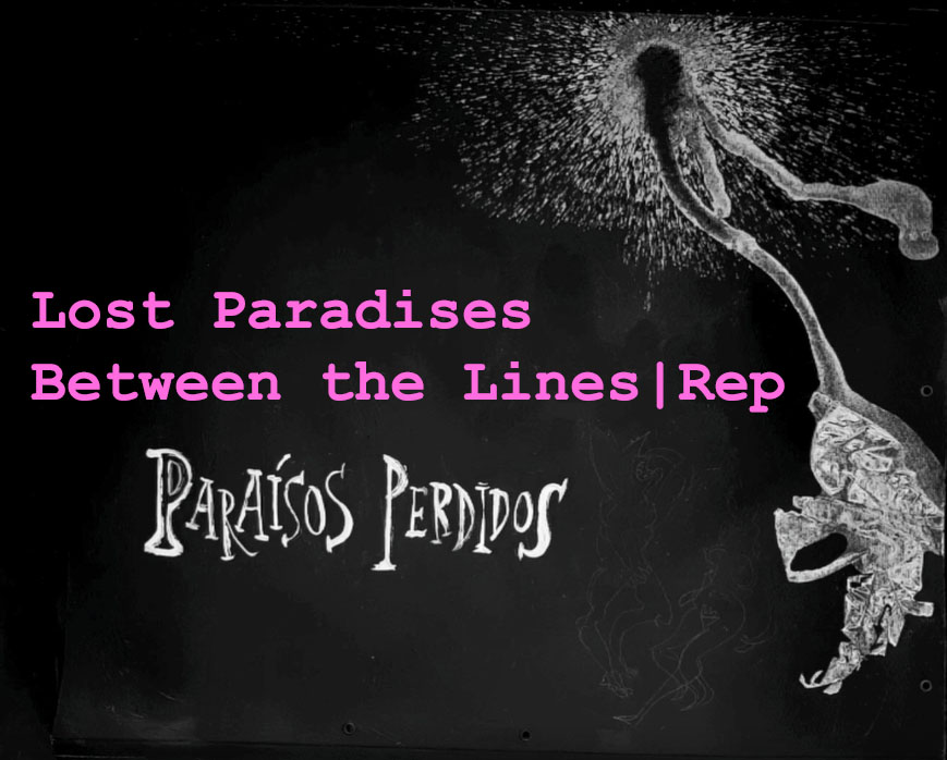 Lost Paradises Between the Lines. Rep