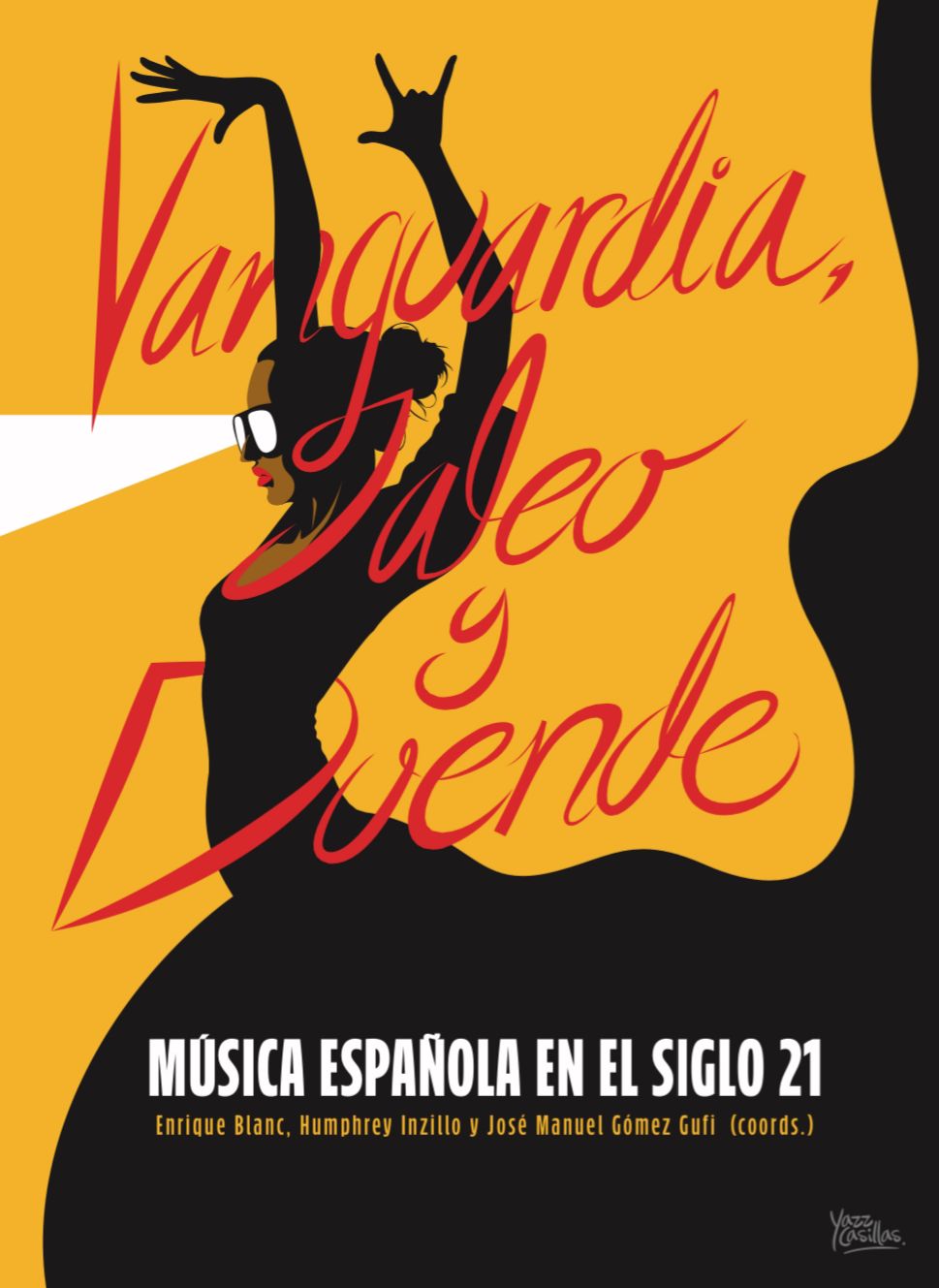Vanguardia, jaleo y duende. Música española en el siglo 21