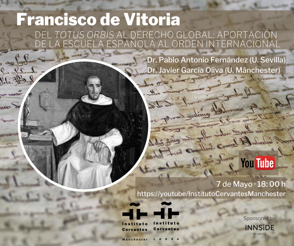 Francisco de Vitoria. From totus orbis to global law: the contribution of the Spanish school to the international order