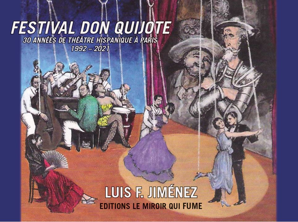 Festival Don Quijote. 30 años de teatro hispánico en París