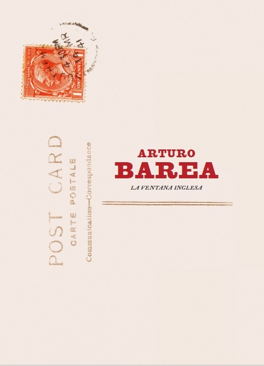 Arturo Barea. La ventana inglesa (Extremadura)
