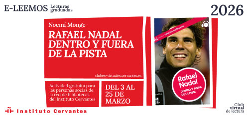 E-LEemos. Rafael Nadal: dentro y fuera de la pista