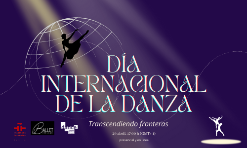 Día Internacional de la Danza: Trascendiendo fronteras