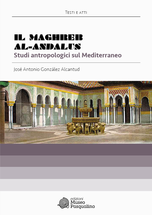 Il Magreb Al-Ándalus. Estudios antropológicos sobre el Mediterráneo