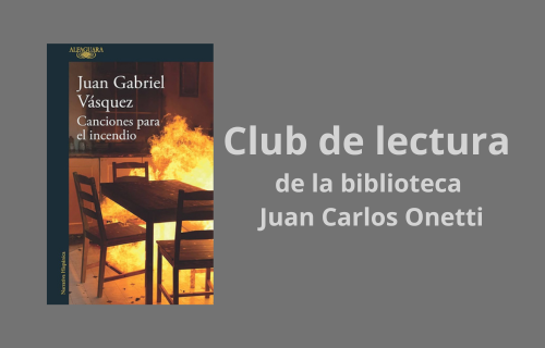 «Canciones para el incendio», de Juan Gabriel Vásquez