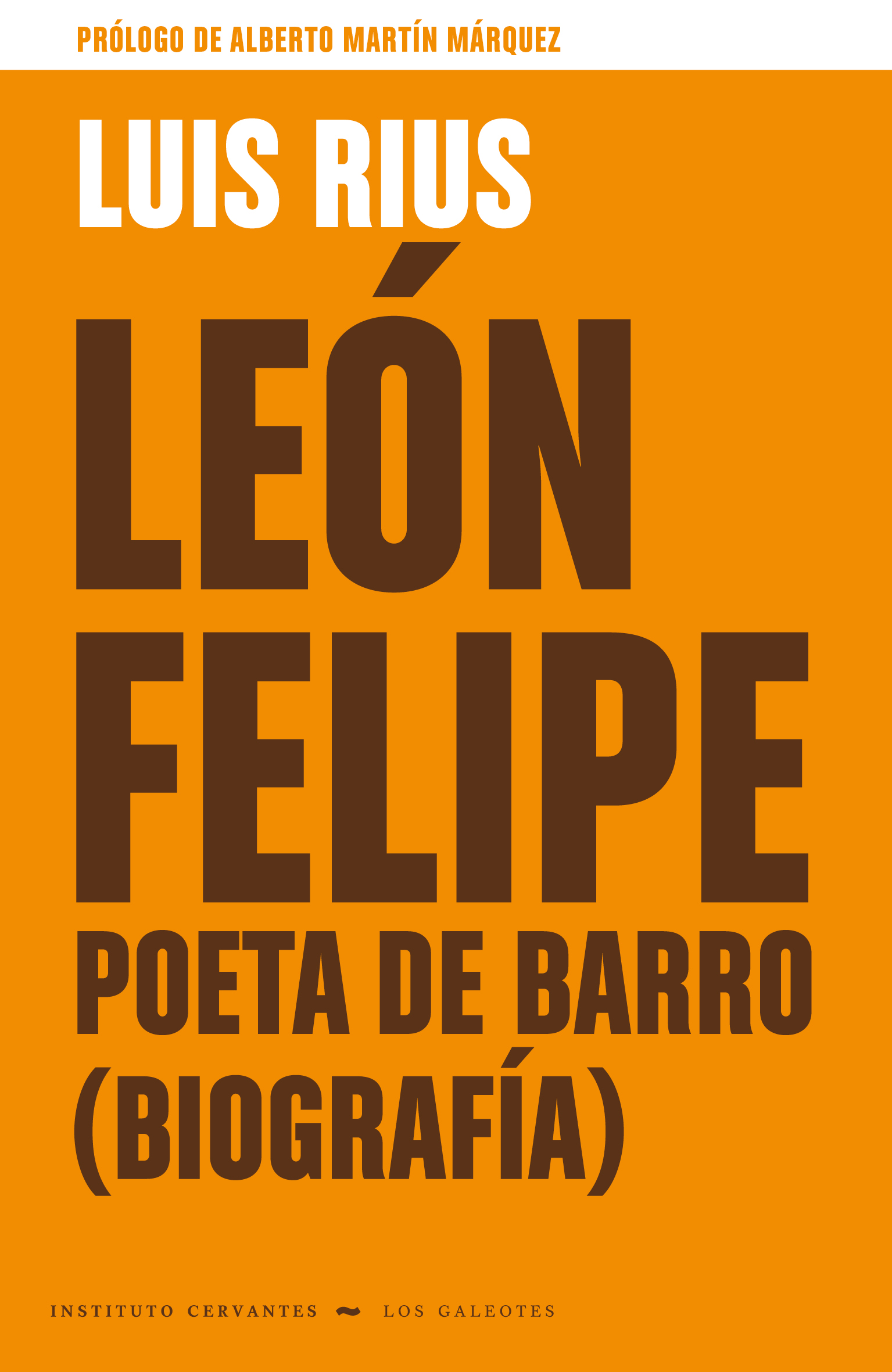 León Felipe, poeta de barro (Biografía), de Luis Rius