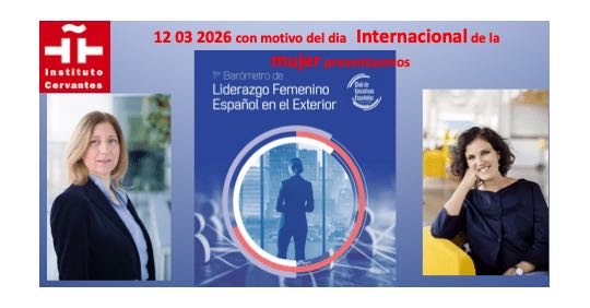 Presentación del primer Barómetro del Liderazgo Femenino Español en el Exterior